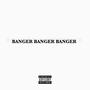 BANGER (Explicit)