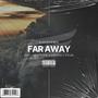 Far Away (feat. HKFIFTYONE & Sincerely Dylan) [Explicit]