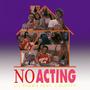 No Acting (feat. Jslutty) [Explicit]