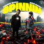 Spinnin (feat. DEG Baby) [Explicit]