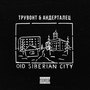 Old Siberian City (Explicit)