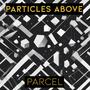 Particles Above