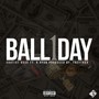 Ball 1 Day (feat. B.Ryan) [Explicit]