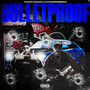 Bulletproof (Explicit)