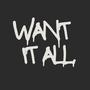 Want It All (Explicit)