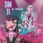 Sin Ti (Explicit)