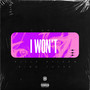 I Won't (Explicit)