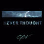 Never Thought (Explicit)