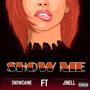 Show Me (feat. Jinell) [Explicit]