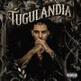 TUGULANDIA (Explicit)