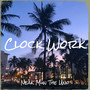 Clock Work (Explicit)