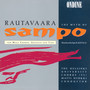 RAUTAVAARA, E.: Sammon Ryosto (The Rape of the Sampo) [The Myth of Sampo] [Opera] [Hyokki]