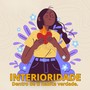 Interioridade - Dentro De Ti Habita a Verdade