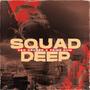 Squad deep (feat. Prime_Dom) [Explicit]