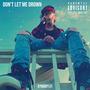 Don't Let Me Drown (Explicit)