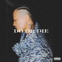 Do or Die (Explicit)