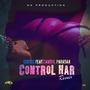 Control Har (feat. CandiiX & Paradax) [Remix]