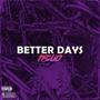 Better Days (feat. OG Santana) [Explicit]