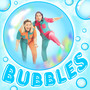 Bubbles