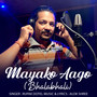 Mayako Aago (Bhalabhali)