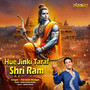 Hue Jinki Taraf Shri Ram