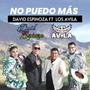 No Puedo Más con Los Avila