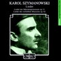 SZYMANOWSKI, K.: Songs - Songs of a Fairy Princess / Songs of an Infatuated Muezzin (Barainsky, Bauni)