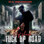 **** up Road (Explicit)