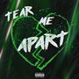 TEAR ME APART (Explicit)