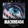 MACHINE404 (Tactic 24 Remix)