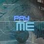 Pay Me (Explicit)