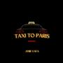 Taxi to Paris (Explicit)