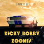 Ricky Bobby Zoomin' (Explicit)