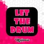 Let The Drum