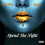 Spend The Night (feat. Sol.kzle) [Explicit]