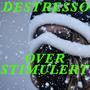 Over$timulert (Explicit)