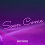 Soon Come (Explicit)