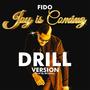 FIDO JOY IS COMING DRILL