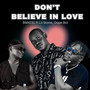 Don't Believe in Love (Explicit)