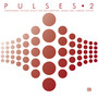 Pulses, Vol. 2