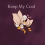 Keep My Cool