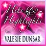 Valerie Dunbar: Hits and Highlights