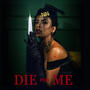 Die for me (Explicit)