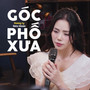 Góc Phố Xưa