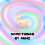 Good Things