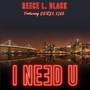 I Need U (feat. Derek King) [Explicit]