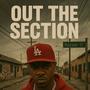Out The Section (feat. Red Dot) [Explicit]
