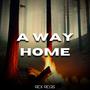 A WAY HOME