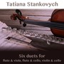 Six duets for flute & viola, flute & cello, violin & cello