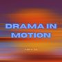 Drama in Motion